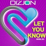 DIZJON - LET YOU KNOW (ORIGINAL MIX)
