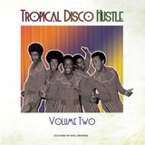 Tropical Disco Hustle Volume 2 Preview
