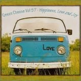 Green Cheese Vol 57 - Hippiness, Love and Joy