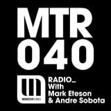 MTR040 with Mark Eteson & Andre Sobota
