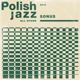 Sonus - Polish Jazz All Stars 2013