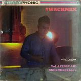#WACKMIX Vol.4 FIRST AID (Pause Cuts) "Shits That I Love" +++HOLIDAY SPECIAL+++