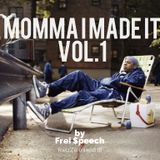Momma I Made It - (the hits that made hits) 'freizZe mixed it
