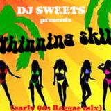 DJ Sweets presents: "WHINNING SKILL" (early 90s Reggae)