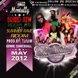 SUMMER RAVE RIDDIM MIX BY MR MENTALLY ( MAY 2012 ) SUMMERTIME PART.2 SNEAK PEAK