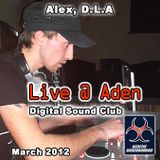 Alex, D.L.A. - Live @ Aden