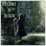 DJ XLarge - Let's Dance In The Rain