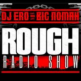Rough Radio Show - DjEro & Nomah #29