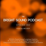 Discussor - The Bright Sound Podcast 002