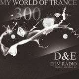 D&E - My World of Trance #300 (01.06.2014) MWOT 300
