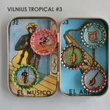 Vilnius Tropical #3 - El Musico
