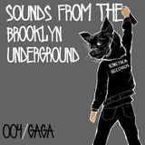 Sounds From The Brooklyn Underground 004 with Gaga