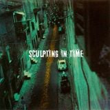 Sculpting In Time
