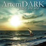 ArtemDARK - Yearn The Sea