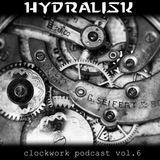 DJ HydraLisk - Clockwork Podcast Vol.6