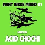 Many Birds Mixed 01 - Mixed by Acid Chochi