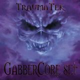 TraumaTek-GabberCore set