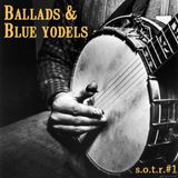 Sweethearts Of The Radio #1 - Ballads & Blue Yodels