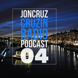 Cruzin Radio Podcast 04 By JonCruz