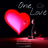 Dj Muzikinside - ONE LOVE (Valentine's Day EP Session)