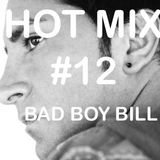 BAD BOY BILL-HOT MIX #12