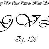 George Von Liger Presents House Sensations Ep. 126