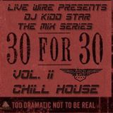 30 for 30 Series - Chill House Vol. II