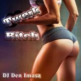 Twerk Bitch