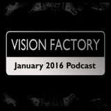 Vision Factory - January 2016 Podcast
