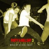 Party & Bullshit 3: Let's Go Crazy