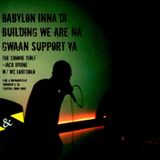 "Babylon Inna Di Building We Are Na Gwaan Support Ya" w/ MC Loki Dolo + Jack Byrne