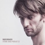 Rado Bogasch - Future-bass.pl Podcast #22
