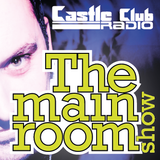 DJ Jason Feist - The Main Room Show Episode 4 - Live on www.thecastleclub.com