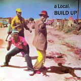The Build Up - Volume 11 - Local - African Techno Boogie Stylee!!