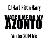 DJ Hard Hittin Harry - Watch Me Do My Azonto - Winter 2014 Mix