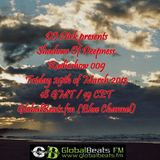 Shadows Of Deepness Radioshow 009 @ GlobalBeats.fm (29th March '13)