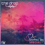 The Drop | Valentine's Day Special