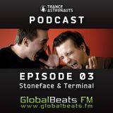 Trance Astronauts Podcast 03 (with Stoneface & Terminal)