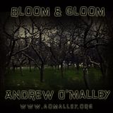 Andrew O'Malley: Bloom n Gloom