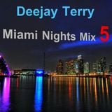 Deejay Terry - Miami Nights Mix 5