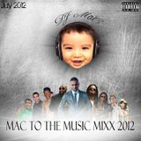 DJ MaC - MaC to the Music Mixx 2012 (July Hip-Hop, R&B and Top 40)