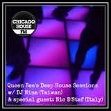 Queen Bee's Deep House Sessions on Chicago House FM (w/ guest mix by Nic D'Stef)