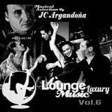 LOUNGE LUXURY MUSIC Vol. 6 By JC ARGANDOÑA Part. 1