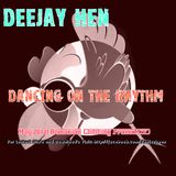 DeeJay HeN-Dancing On The Rhythm May 2012(Romanian Clubbing PromoMix)