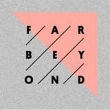 Far Beyond