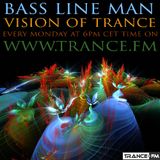 Bass Line Man On Trance.fm - Vision Of Trance Episodio 049 05-05-2014