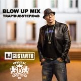Dj Gustavito - Blow Up Mix