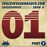 Loosegroove on Space Invader Radio Show #1 Part 2
