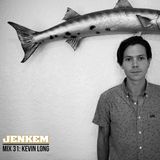 JENKEM MIX 31: KEVIN 'SPANKY' LONG