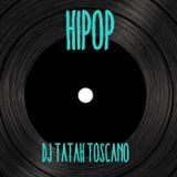 HIPOP #14 Dj Tatah toscano